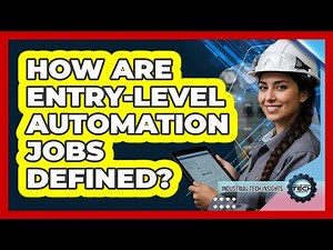 How Are Entry-Level Automation Jobs Defined?