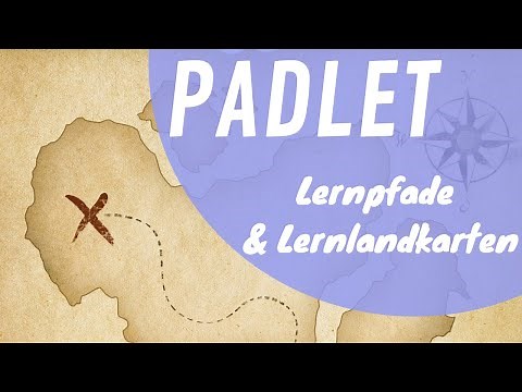 Padlet: Lernpfade und Lernlandkarten erstellen (Tutorial)