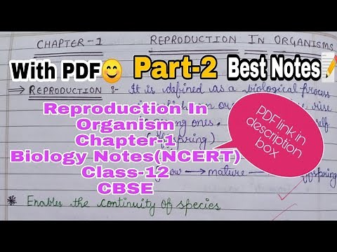 Biology Chapter-1 Reproduction In Organism Class-12 Best Handwritten Notes(PDF) Part-2 CBSE Board