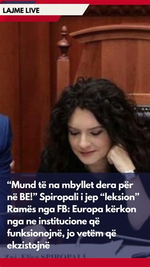 Spiropali ‘thumbon’ Ramën: Europa kërkon institucione që funksionojnë!