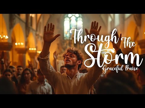 Through the Storm (Official Lyrics Video) | Graceful Praise