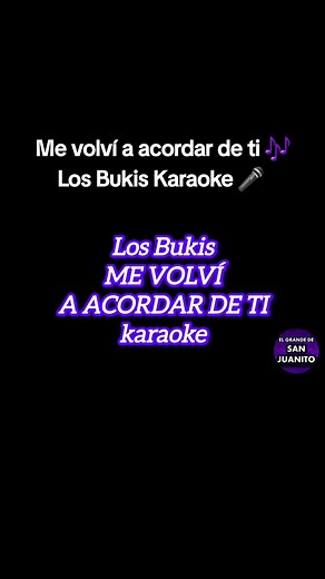Me Volví a Acordar de Ti - Karaoke de Los Bukis