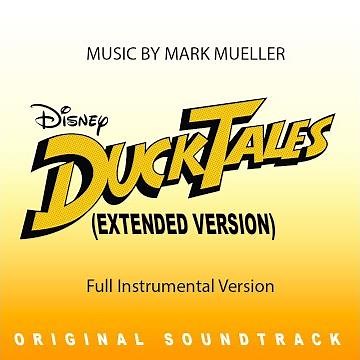 Mark Mueller - DuckTales Instrumental (From "DuckTales"/Extended Version)