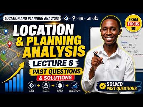 OPERATIONS MANAGEMENT(Location Planning and Analysis)_Lecture 8