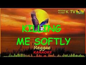 Killing Me Softly By Roberta Flack KARAOKE (Reggae Version HD)