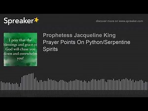 Prayer Points On Python/Serpentine Spirits