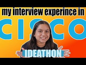 Interview experience in CISCO Ideathon