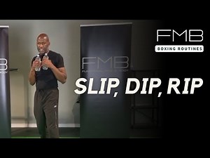 FMB Boxing Routines - Slip, Dip, Rip