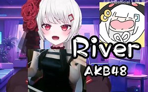 辣妹cosplay唱歌 AKB48《River》_哔哩哔哩_bilibili