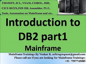MF DB2 V DAY1 JCL, VSAM, COBOL, DB2 and CICS modules training from 25-Nov-2022