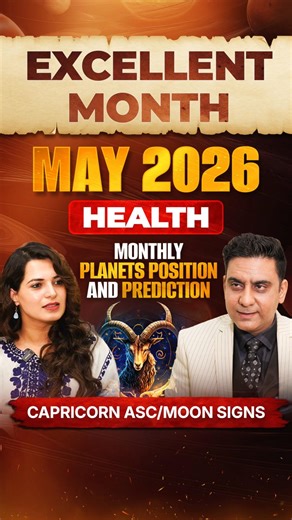 MAY 2026 MONTHLY PREDICTION FOR CAPRICORN ASC/MOON SIGN | HEALTH | ASTROLOGER AMMIT KAPUR