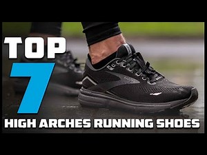 High Arches? Here Are the 7 Best Running Shoe Solutions