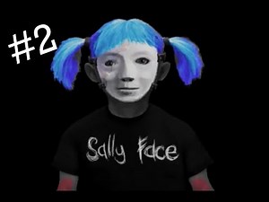 Sally Face [Deutsch / Let's Play] #2 - Ein echter Killer?