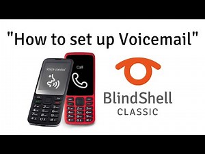 How To Set Up Voicemail - BlindShell Classic Tutorials