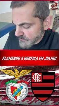 DURANTE A INTERTEMPORADA EM PORTUGAL, FLAMENGO DEVE JOGAR CONTRA O BENFICA