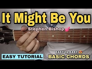 It Might Be You Guitar Tutorial - Stephen Bishop (EASY CHORDS)
