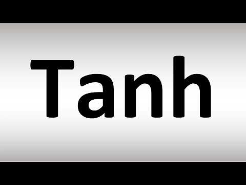 How to Pronounce Tanh