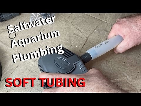 saltwater aquarium plumbing - flexible tubing and sicce return pumps