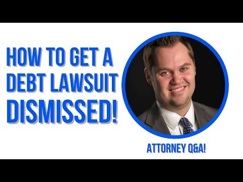 Attorney Q&A: How To Get a Debt Lawsuit Dismissed