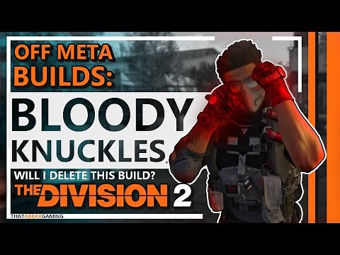 Bloody Knuckles | Off-Meta Builds | The Division 2