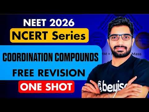 Coordination Compounds One Shot Revision for NEET2026 | Revise Coordination Compounds with Sunil Sir