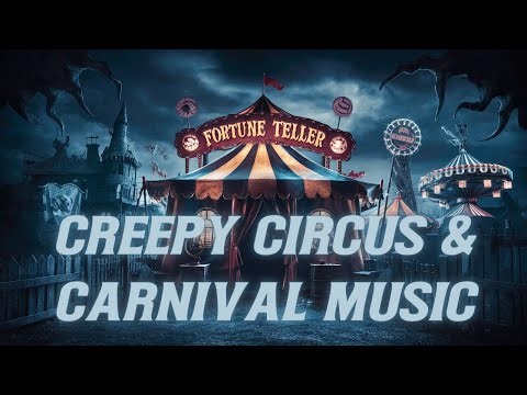 Creepy Circus & Carnival Music | Fortune Teller's Tent | Night at the Carnival