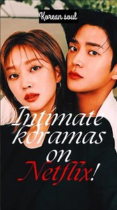 Intimate Kdramas on Netflix 💝🔥 #shorts #shortsvideo #best