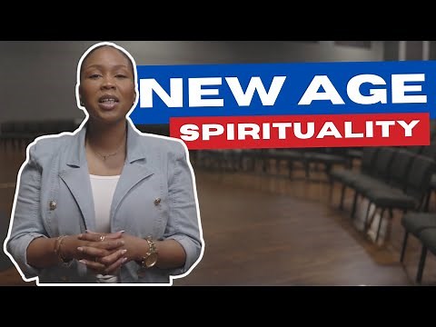 What is New Age Spirituality? | Signs of New Age Series Pt. 1