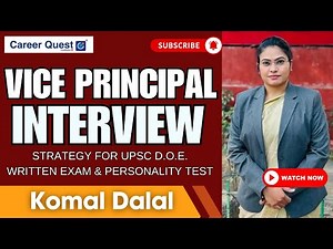 UPSC VICE PRINCIPAL INTERVIEW & WRITTEN EXAM STRATEGY || KOMAL DALAL|| #viceprincipal #principal