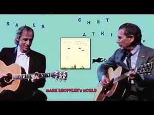 Chet Atkins feat Mark Knopfler - Why Worry