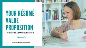 Your Resume Value Proposition - The Key To a Standout Resume