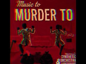 An Unhealthy Obsession-Special Edition 13th Anniversary-By-The Blake Robinson Synthetic Orchestra-🔪