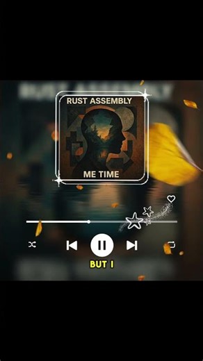 Me time. A short lyrical video from rust assembly. #rustassembly #lyrics #musiclyrics #metime