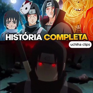 A Historia de Itachi Uchiha, um prodigio dos uchihas | Uchiha Clips
