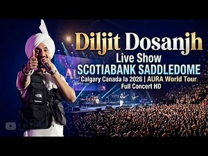 Diljit Dosanjh Live Show Calgary 2026 🔥 SCOTIABANK SADDLEDOME Full Concert | Aura World Tour