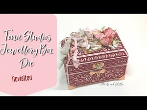 USE YOUR STASH!! Tonic Studios Jewellery Box Die Set