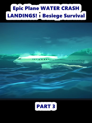 Epic Plane WATER CRASH LANDINGS! - Besiege Survival (3)