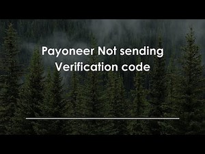 Payoneer Not sending Verification code