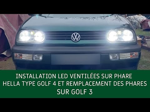 INSTALLATION LED VENTILÉES SUR PHARE HELLA TYPE GOLF 4 ET REMPLACEMENT DES PHARES SUR GOLF 3