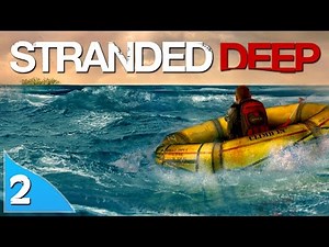 Stranded Deep: What's that in the water Ep.2