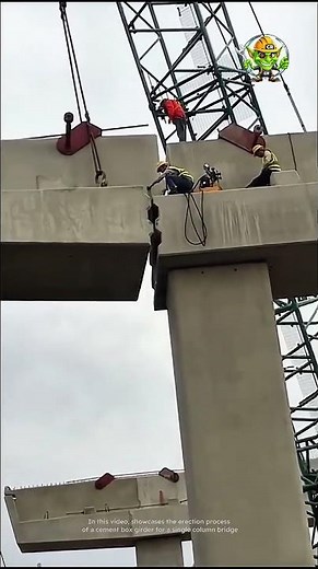 Process of Erecting Cement Box Girder for Single Column Bridge | Improve Efficiency with Good Tools