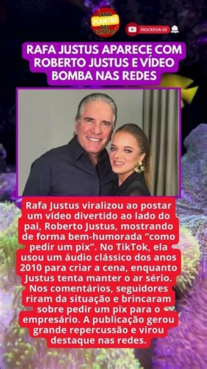 RAFA JUSTUS APARECE COM ROBERTO JUSTUS E VÍDEO BOMBA NAS REDES