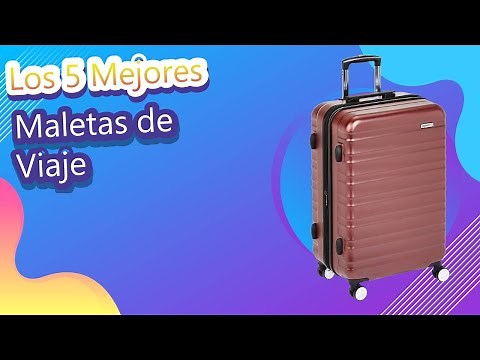 Los 5 Mejores Maletas de Viaje
