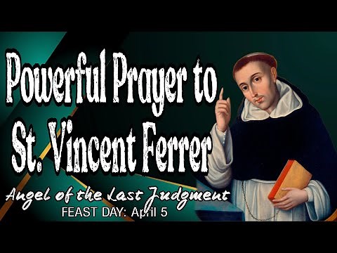 Powerful Prayer to St. Vincent Ferrer | Feast Day: April 5 | Angel of the Last Judgment