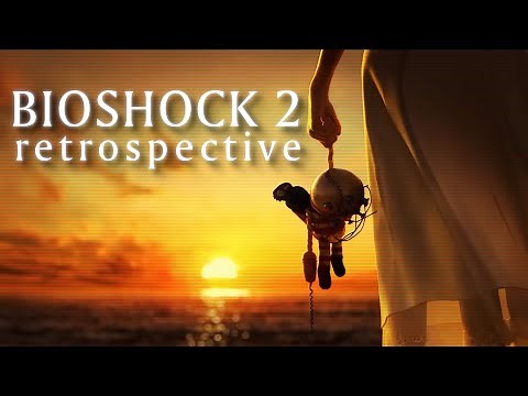 Bioshock 2 • Retrospective • Through the Looking Glass