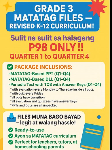📚✨ GRADE 3 MATATAG FILES – REVISED K-12 CURRICULUM! ✨📚 Sulit na sulit sa halagang ₱98 ONLY ‼️ ✅ PACKAGE INCLUSIONS: -MATATAG-Based PPT (Q1-Q4) -MATATAG -Based DLL (Q1-Q4) -Periodic Test with TOS with Answer Keys (Q1-Q4) *with evaluation every Monday to Thursday inside all ppts. *with quiz every Friday *all ppts have transition *all evaluation and quizzes have answer keys *PPTs and DLLs are all unpacked 📥 FILES MUNA BAGO BAYAD – legit at walang hassle! ✔️ Ready-to-use ✔️ Ayon sa MATATAG curric