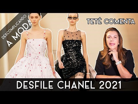 CHANEL ALTA COSTURA PRIMAVERA/VERÃO 2021 | DESFILE COMENTADO | DESCOMPLICANDO A MODA