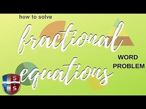 How to solve a fractional equation word problem