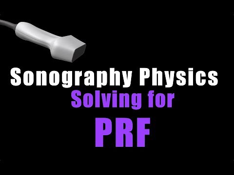 Solving for Pulse Repetition Frequency (PRF) Sonography Physics