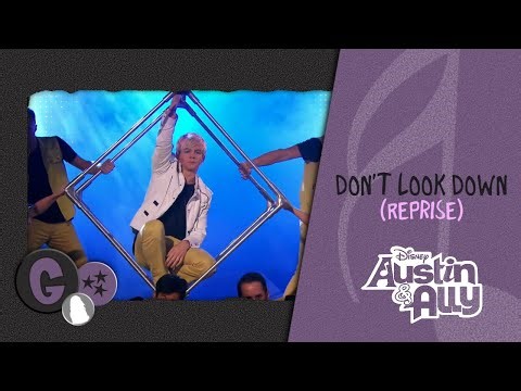 Austin & Ally - Don't Look Down (Reprise) [Music Video]